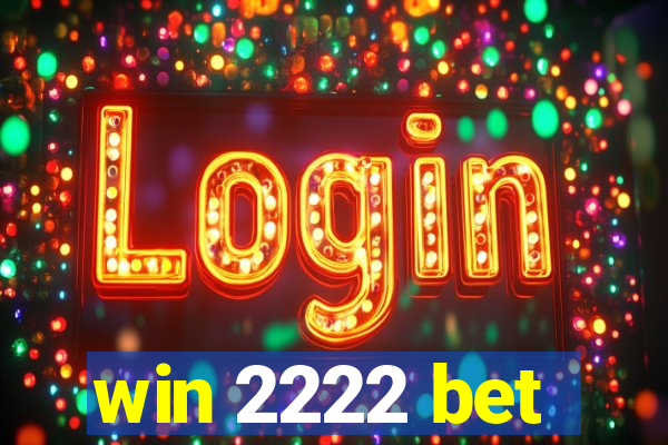 win 2222 bet