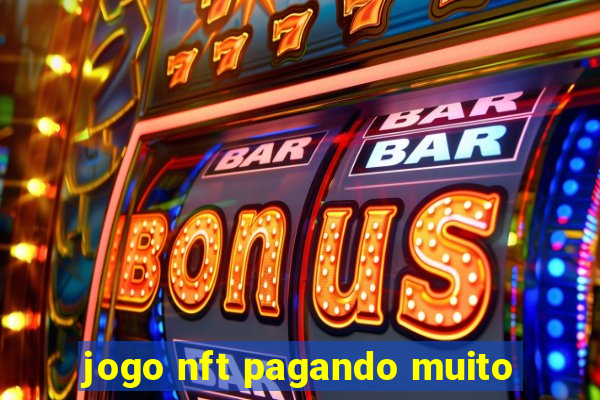 jogo nft pagando muito