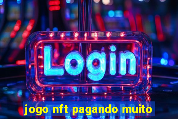 jogo nft pagando muito