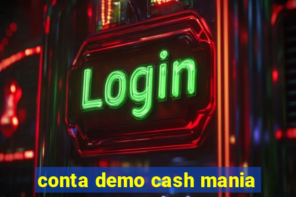 conta demo cash mania