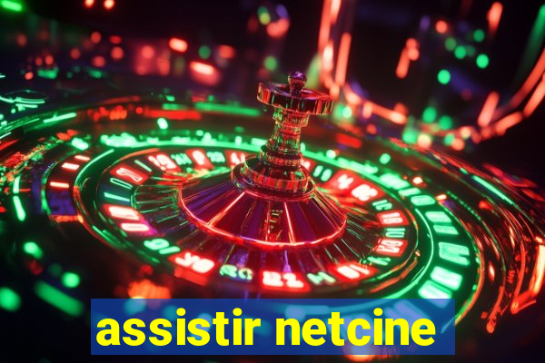 assistir netcine