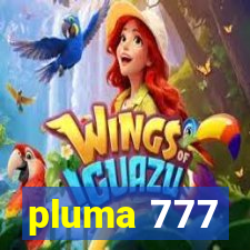 pluma 777