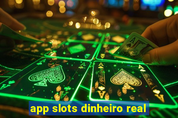 app slots dinheiro real