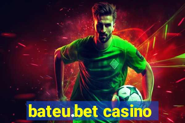 bateu.bet casino