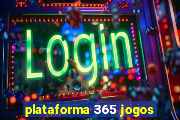 plataforma 365 jogos