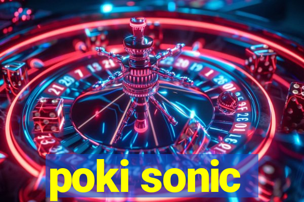 poki sonic