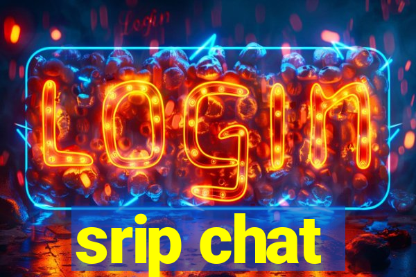 srip chat