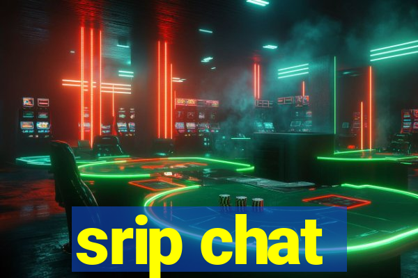 srip chat