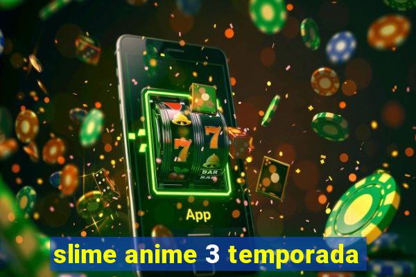 slime anime 3 temporada