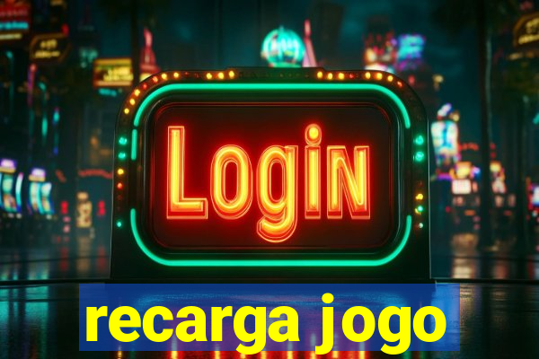 recarga jogo