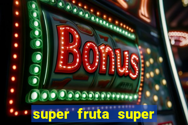 super fruta super fruit box codes 2024 april