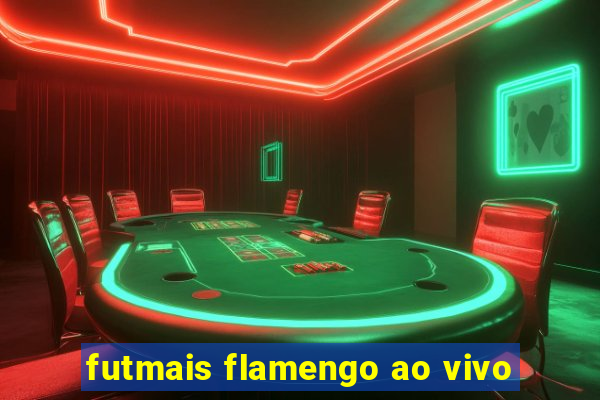 futmais flamengo ao vivo