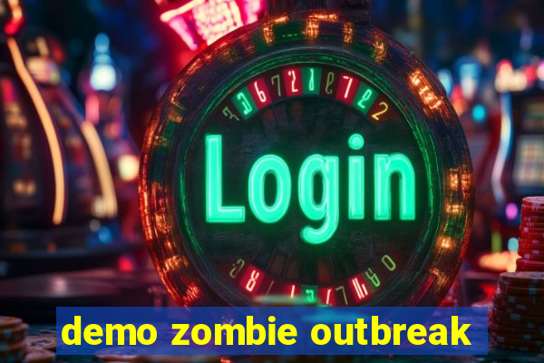 demo zombie outbreak