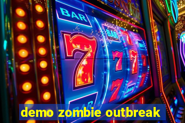 demo zombie outbreak