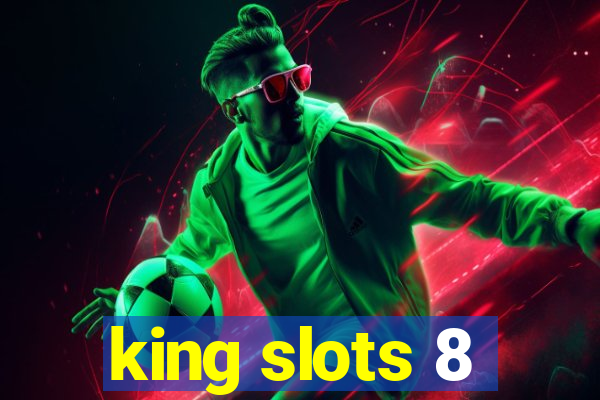 king slots 8