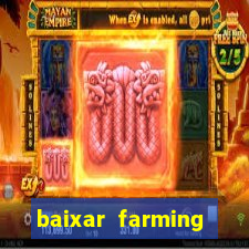 baixar farming simulator 18 dinheiro infinito