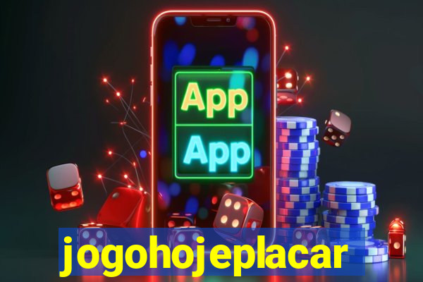 jogohojeplacar