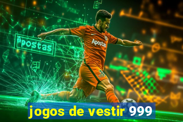 jogos de vestir 999