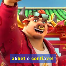 a6bet é confiável