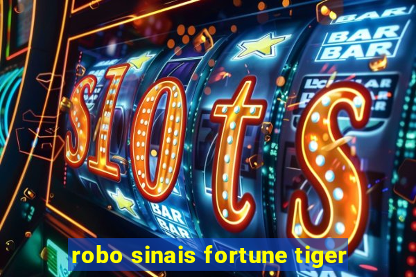 robo sinais fortune tiger