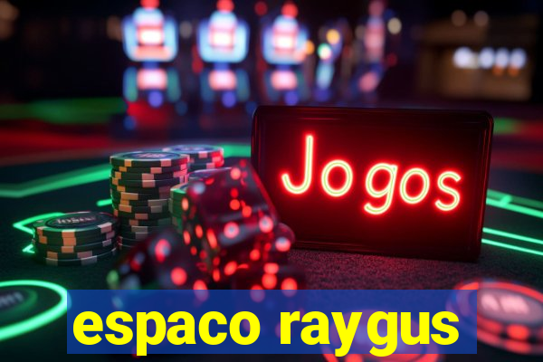 espaco raygus