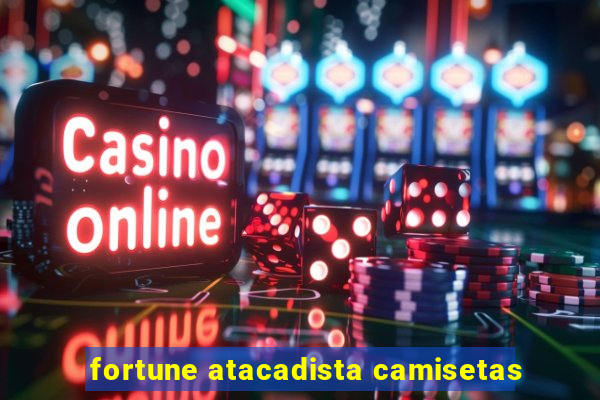 fortune atacadista camisetas