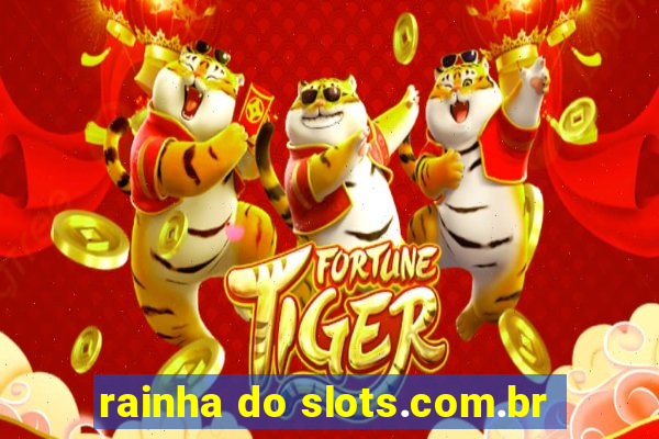 rainha do slots.com.br