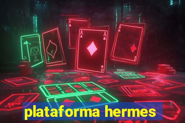 plataforma hermes