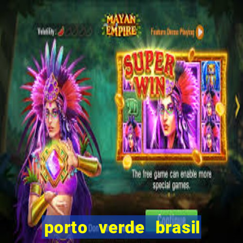 porto verde brasil onde fica