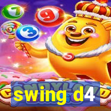 swing d4