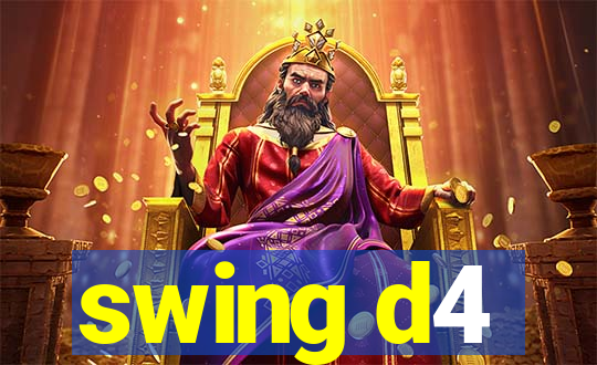 swing d4