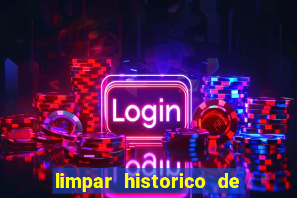 limpar historico de apostas bet365