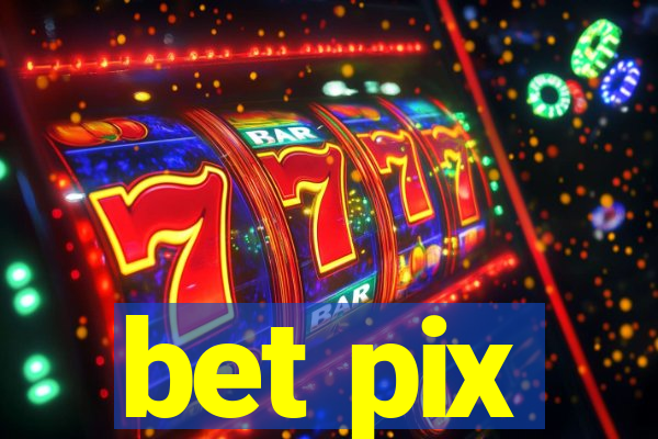 bet pix