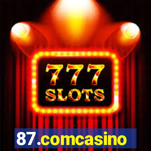 87.comcasino