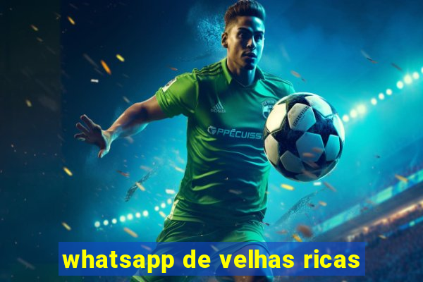 whatsapp de velhas ricas