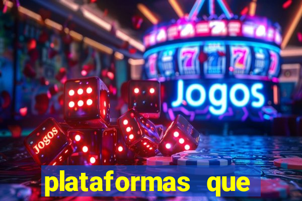 plataformas que estao pagando bem