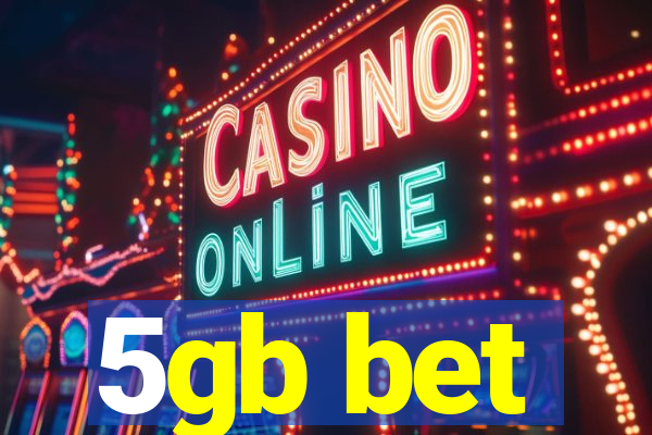 5gb bet