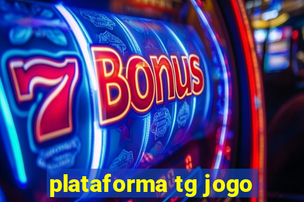 plataforma tg jogo