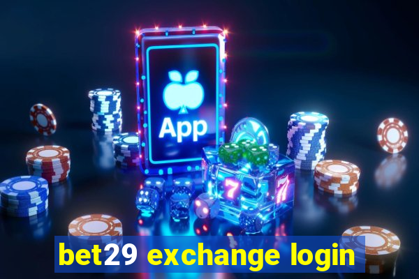 bet29 exchange login