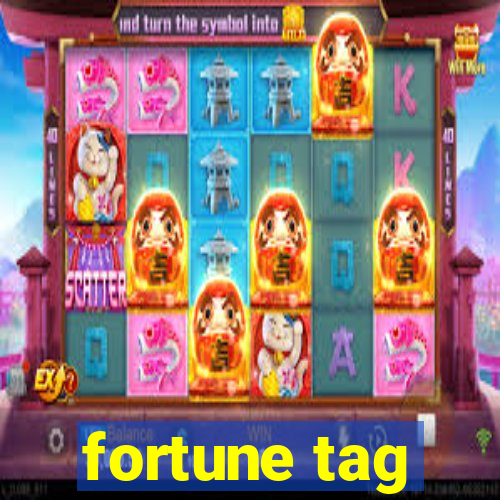 fortune tag