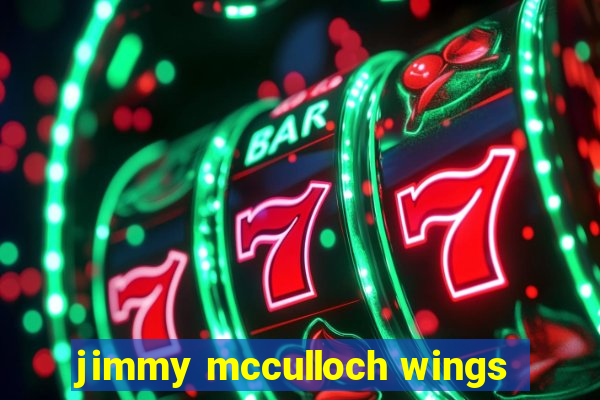 jimmy mcculloch wings