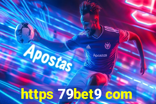 https 79bet9 com