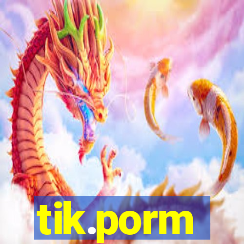 tik.porm