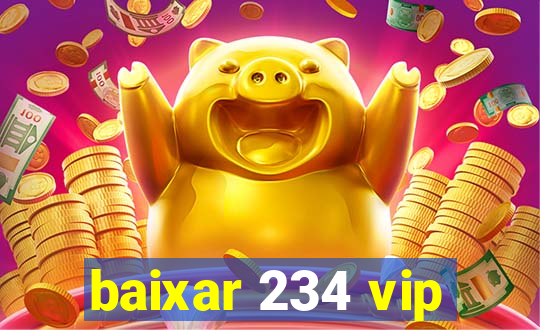 baixar 234 vip