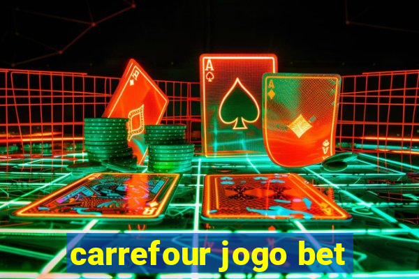 carrefour jogo bet