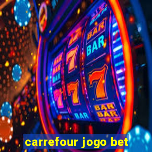 carrefour jogo bet