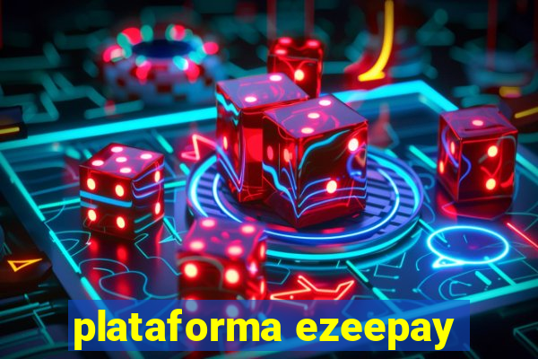 plataforma ezeepay