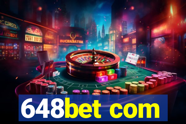 648bet com