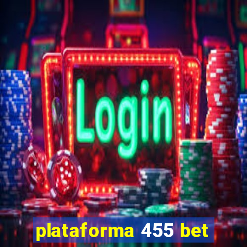 plataforma 455 bet