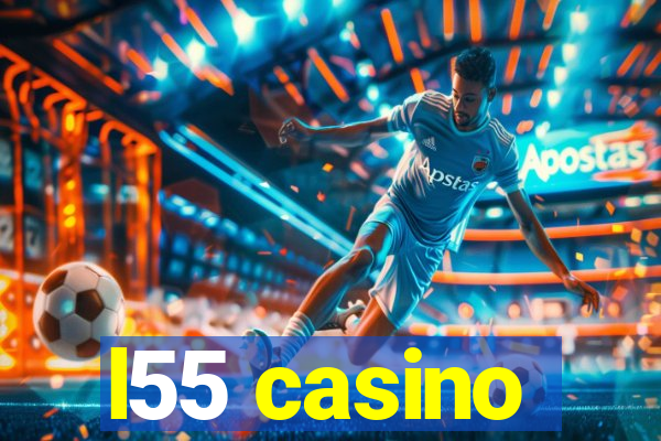 l55 casino